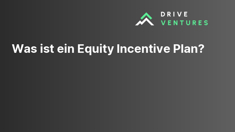 Was ist ein Equity Incentive Plan?