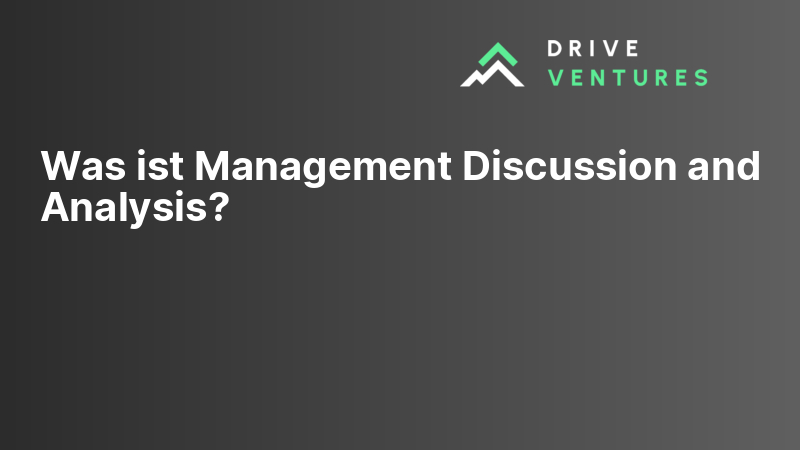 Was ist Management Discussion and Analysis?